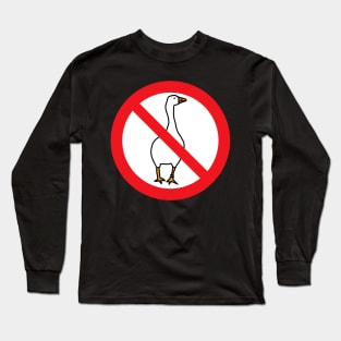 No Goose Gaming Sign Long Sleeve T-Shirt